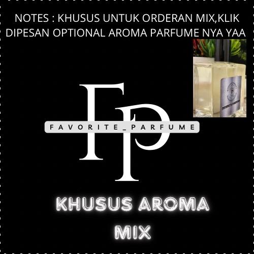 FAVORITE_PARFUME AROMA MIX TAHAN LAMA WANGI SEGAR PREMIUM Perfume Asli 0