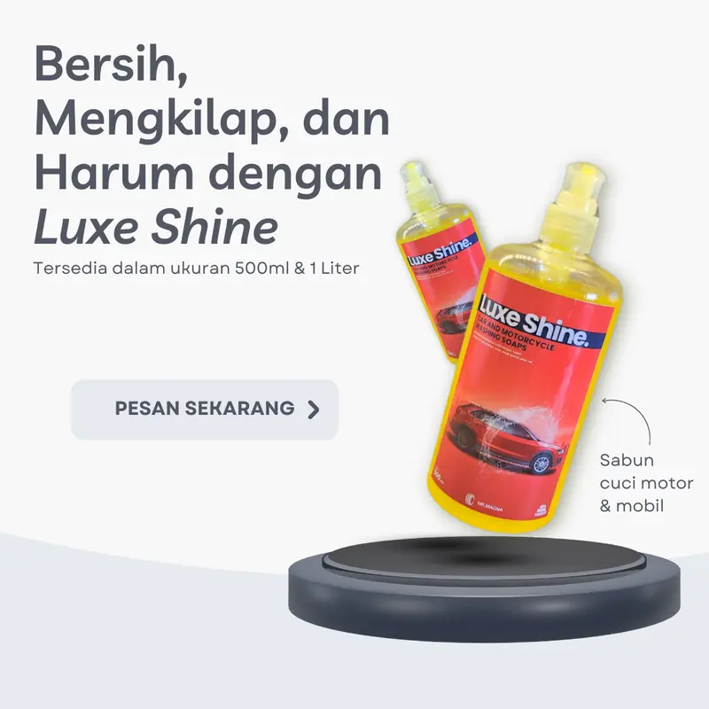 Luxe Shine / Sabun cuci motor dan Mobil untuk kilau sempurna! 2
