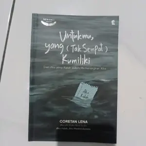 Novel Untukmu Yang (tak sempat) aku miliki