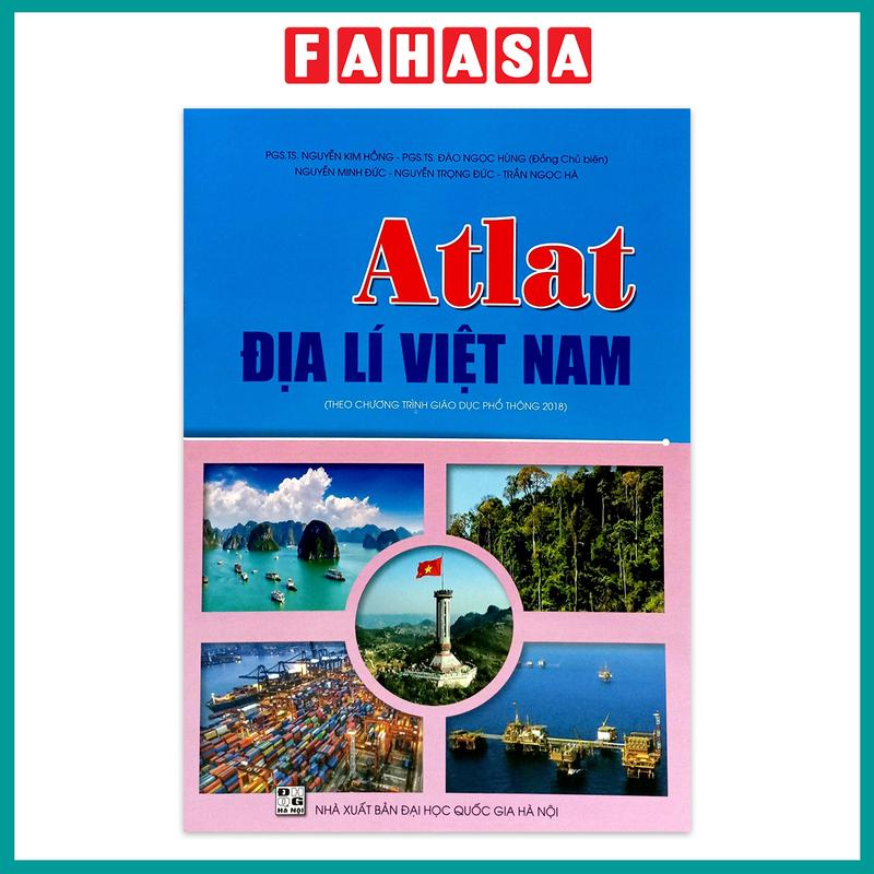 Sách - Atlat Địa lí Việt Nam (Theo Chương Trình Giáo Dục Phổ Thông 2018) (2024)