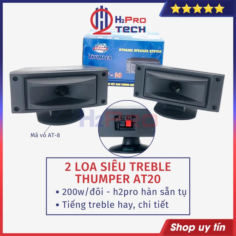  2 Loa Treble Rời Thumper AT20 200W Chính Hãng   Giá 2 Cái   Loa Siêu Tép Tiếng Treble Sáng Đã Hàn Tụ - H2Pro Tech Củ Loa Nghe Nhạc 