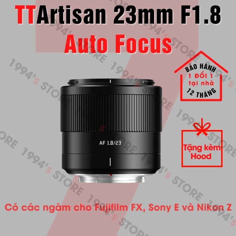 Ống kính TTArtisan AF 23mm F1.8 Auto Focus - Lens góc rộng đa dụng lấy nét tự động dành cho Fujfilm X, Sony E và Nikon Z