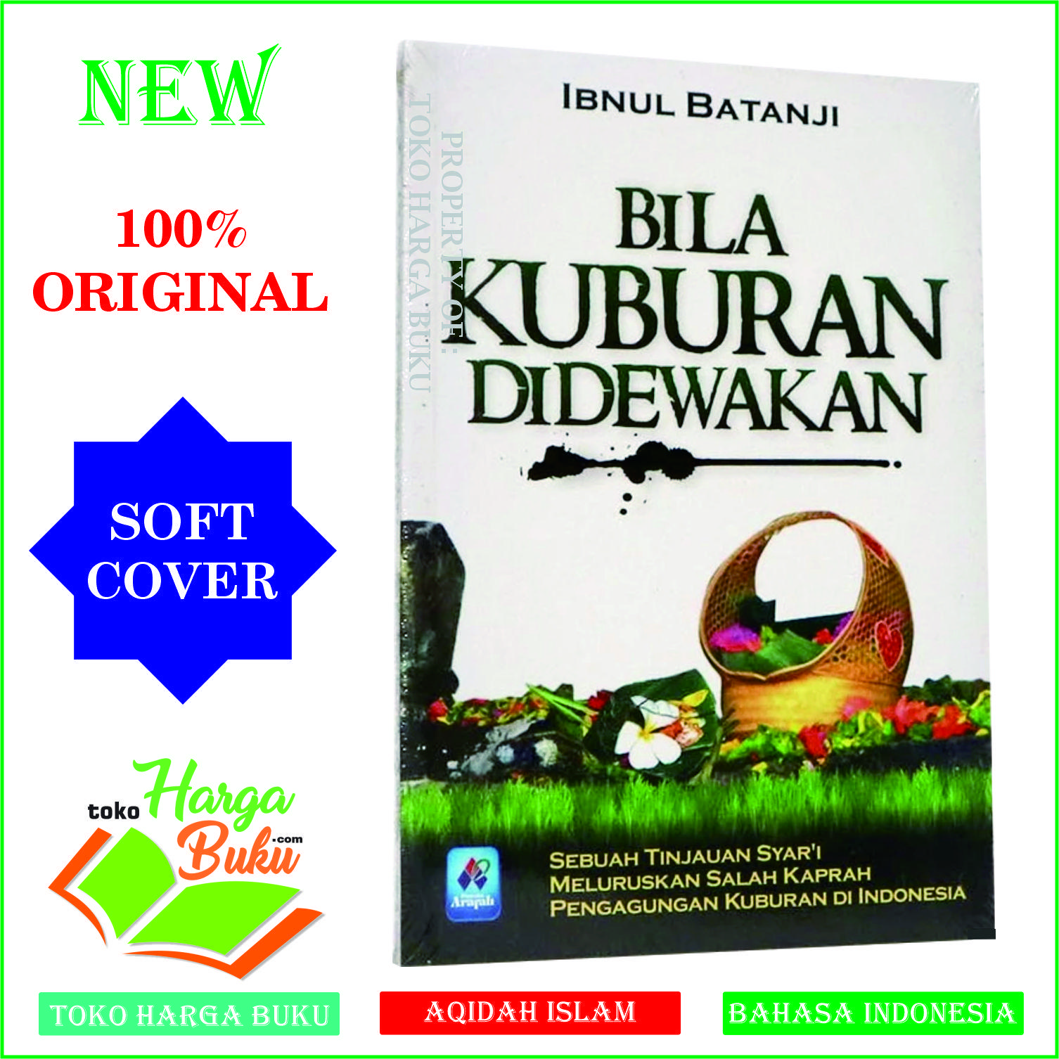 Bila Kuburan Didewakan ORIGINAL Karya Ibnu Batanji Pustaka Arafah