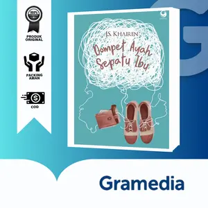 GRAMEDIA BEKASI - BUKU NOVEL DOMPET AYAH SEPATU IBU - JS KHAIREN