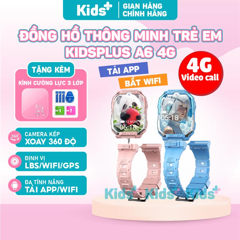 [ TẶNG DÂY ĐEO CỔ - KÍNH CƯỜNG LỰC 3 LỚP ] Đồng hồ thông minh định vị trẻ em KidsPlus A6 4G chính hãng nghe gọi video 4G