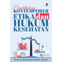 Gambar Pendekatan Kontemporer Etika dan Hukum Kesehatan Penulis: Prof. dr. Hardisman, M.HID., Dr.PH. dari tokowawasanilmubms Kota Yogyakarta 1 Tokopedia