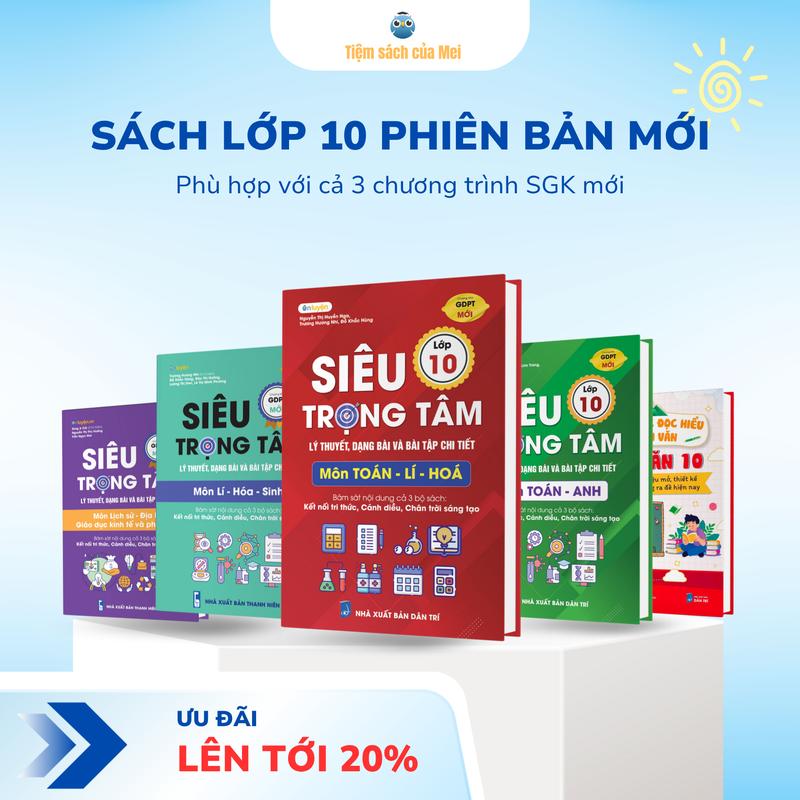   Giảm 100k  Sách Siêu trọng tâm lớp 10 môn Toán Lí Hóa Văn Anh Sinh Sử Địa dùng cho cả 3 bộ Kết nối Cánh diều Chân trời  Nhà sách Ôn luyện  