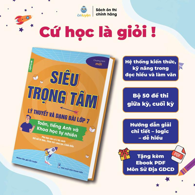 Sách Lớp 7 (bộ Kết nối tri thức, Chân trời, Cánh diều)- Siêu trọng tâm TOÁN, TIẾNG ANH, KHTN - Nhà sách Ôn luyện