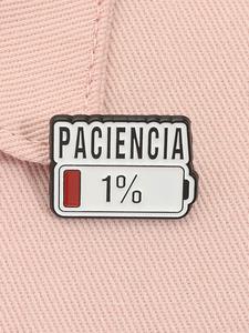 Broche de esmalte divertido y humorístico en español 'Paciencia 1%', barra roja, batería baja, aleación, insignia para mochila, accesorios de moda, joyería, regalo para amigos