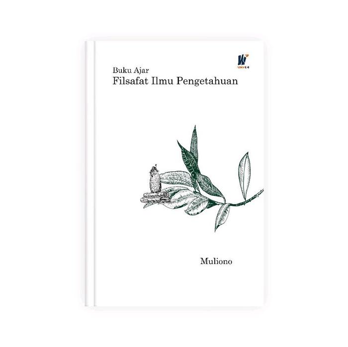 Gambar Buku Ajar Filsafat Ilmu Pengetahuan Penulis: Muliono dari tokowawasanilmubms Kota Yogyakarta Tokopedia