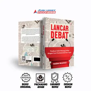 Buku Lancar Debat : Panduan Sakti Menang Debat dengan Cara Fundamental dan Logis - Hasna Wijayati - Anak Hebat Indonesia