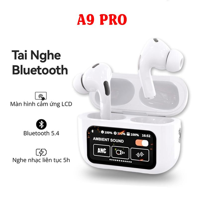  Tai Nghe Bluetooth A9 Pro Anc Enc Tai Nghe Không Dây Tai Nghe Chống Ồn Màn Hình Cảm Ứng Hiển Thị  Âm Thanh Nổi Bass Mạnh 