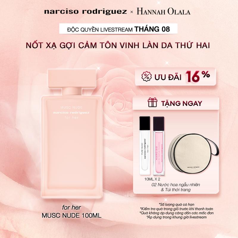 NARCISO x HANNAH - Nước hoa nữ Narciso Rodriguez Musc Nude EDP 100ml