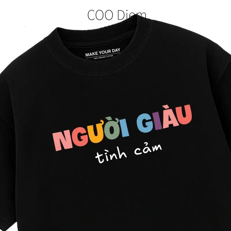 (24H SHIP)Áo Thun In Chữ Hài Hước Người Giàu Tình Cảm Ver1 - Áo Thun Công Sở Hài Hước - Oversize 100%
