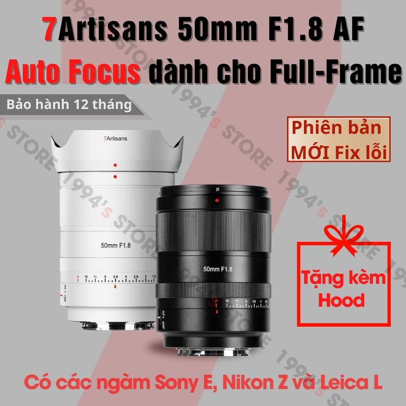 Ống kính 7Artisans AF 50mm F1.8 Auto Focus - Lấy nét tự động siêu nhanh dành cho Full-Frame Sony E/FE, Nikon Z, Leica L