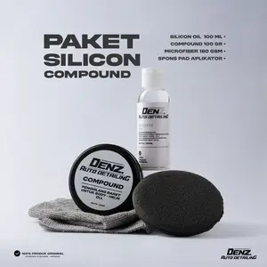 SILICON OIL DAN COMPOUND DENZ AUTO DETAILING PENGHILANG BARET DAN PENGKILAP SERBAGUNA