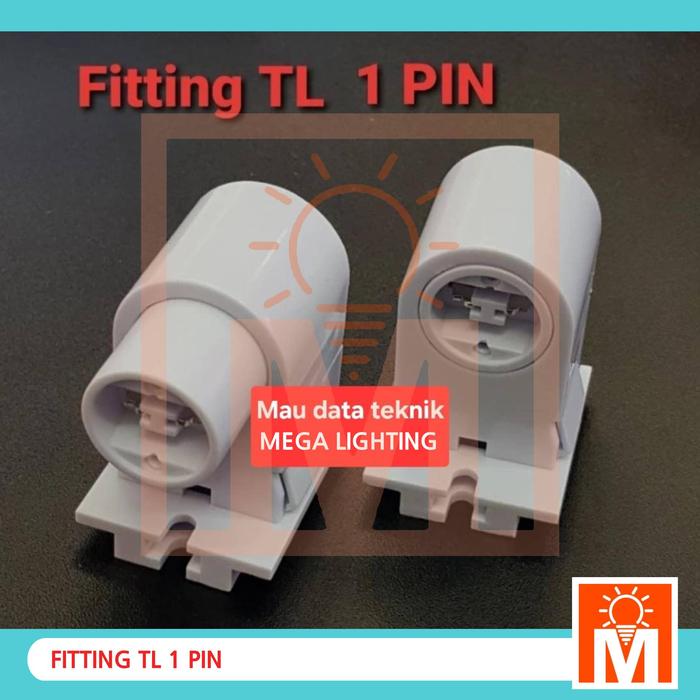 Gambar FITTING TL 1 PIN, JUAL PER PASANG dari Mega Lighting Kota Administrasi Jakarta Barat Tokopedia