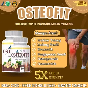 OSTEOFIT Herbal Penguat Tulang & Sendi Atasi Nyeri Lutut Pinggang Punggung Kram Kesemutan & Osteoporosis 5X Lebih Efektif