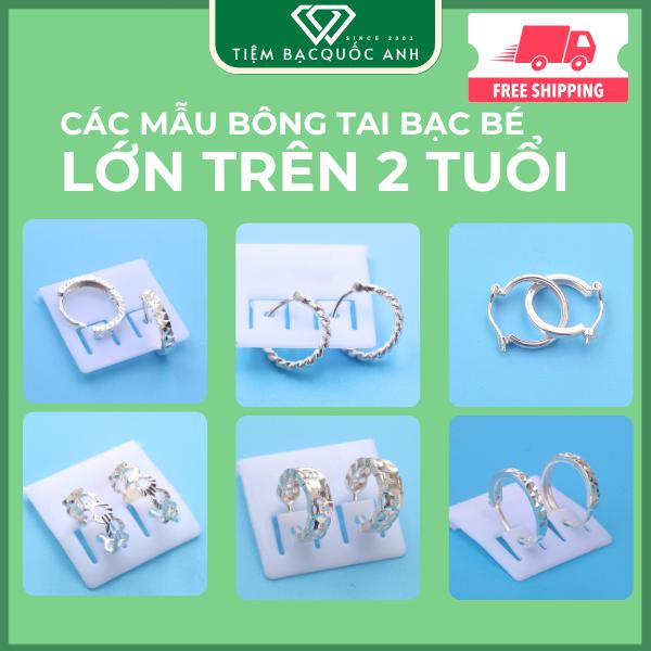  Bông tai phù hợp bé lớn nhiều kiểu vành khuyên tai to bé nào đeo cũng vừa kể cả người lớn bạc ta nguyên chất thành phần bạc s950 
