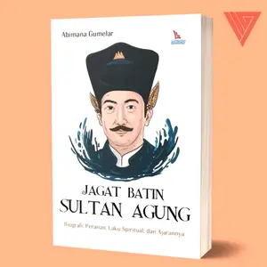 Buku Jagat Batin Sultan Agung - Abimana Gumelar - Laksana