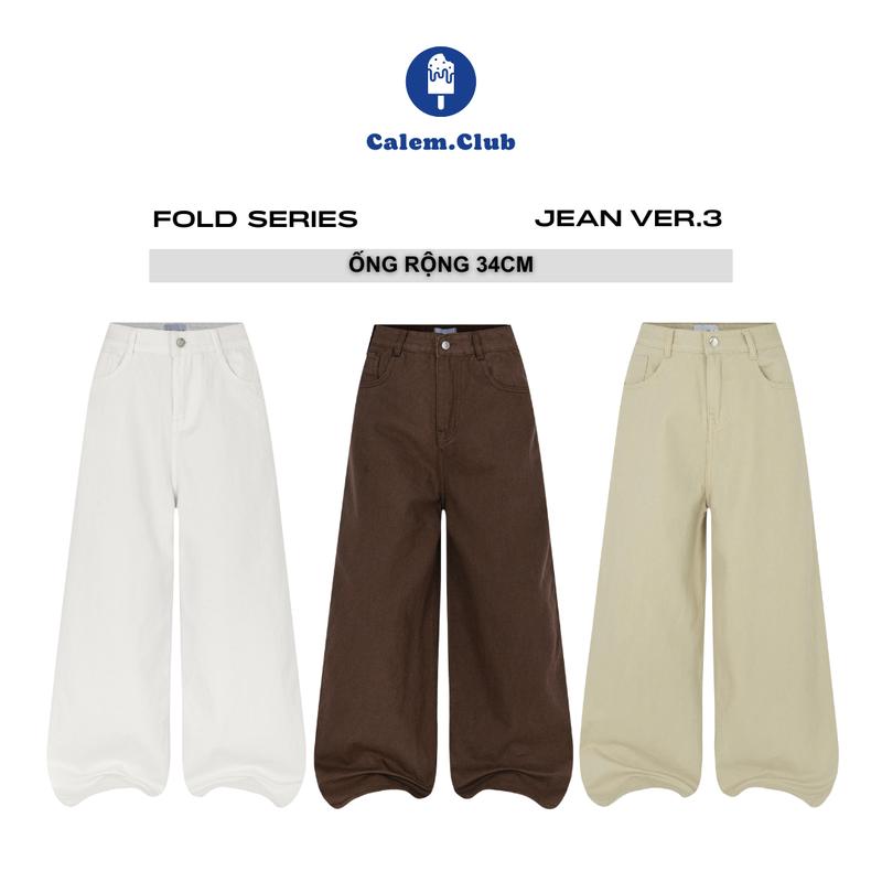 Calem Club - Quần Jeans Ver.3 Dài Fold Series chất liệu Kaki Jean form nam nữ phong cách trẻ trung năng động quần jean nữ ống rộng