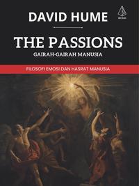 Gambar Buku The Passions Gairah-Gairah Manusia: Filosofi Emosi dan Hasrat Manusia - David Hume - IRCiSoD dari DIVA Press Group Kab. Bantul 5 Tokopedia