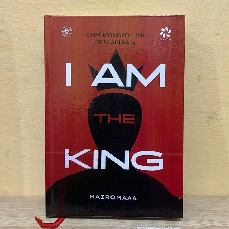 Hard Cover - Hairomaaa Buku I Am The King Cara Monopoli Diri Menjadi Raja Edisi Terbaru