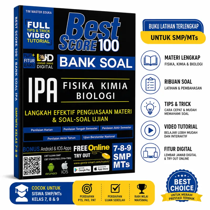 Buku Best Score 100 Bank Soal IPA SMP/MTs Kelas 7, 8 & 9 – Fisika, Kimia, Biologi | Langkah Efektif Penguasaan Materi & Soal-Soal Ujian Lengkap dengan Tips & Trick Video Tutorial