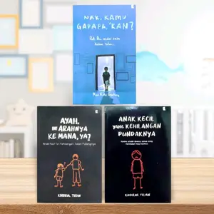 Paket 3 Buku Nak Kamu Gapapa Kan - Anak Kecil Yang Kehilangan Pundaknya - Ayah Ini Arahnya Kemana Ya ( Isi 3 Buku )