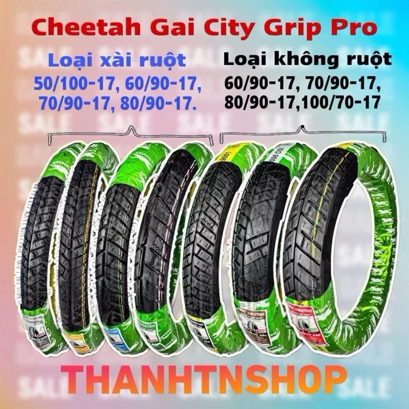  Vỏ Cheetah gai City Grip Pro  CHỈ BÁN LỐP KHÔNG TẶNG KÈM RUỘT  đủ size xe ga và xe số - Phụ Kiện 