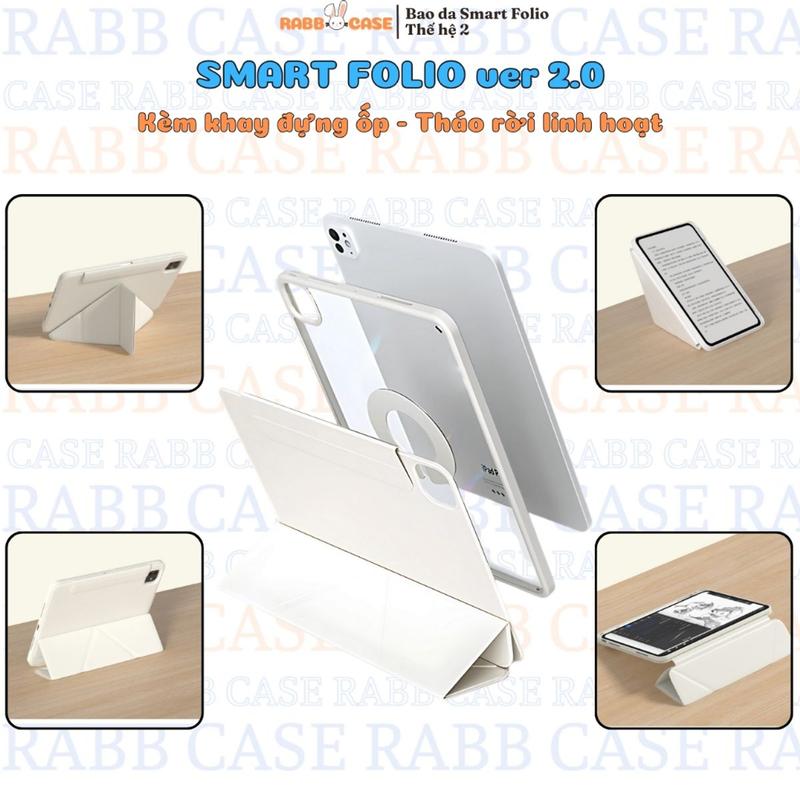 Bao da iPad Smart Folio version 2.0 khay đựng tháo rời trong suốt chống ố vàng dễ dàng nâng hạ 6 tư thế gập thông minh hỗ trợ sạc & giữ Pencil Rabb Case