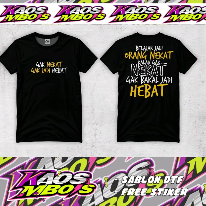 KAOS GAK NEKAT GAK JADI HEBAT 0