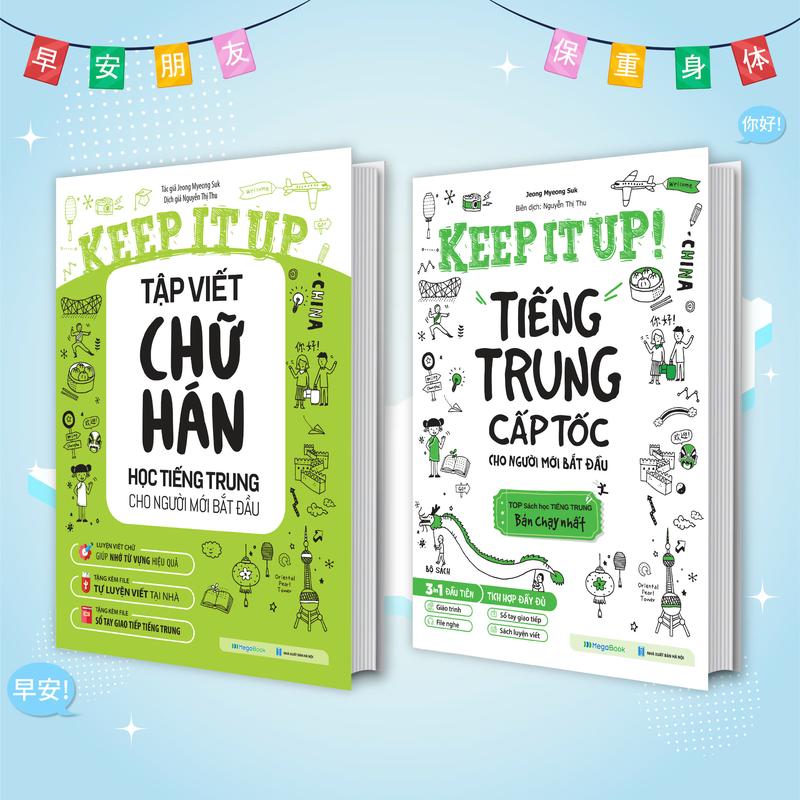 Sách Combo Keep it up – Học tiếng Trung cấp tốc và Tập viết chữ Hán cho người mới bắt đầu
