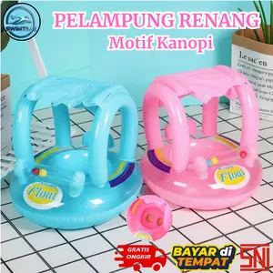 Pelampung Bayi Anti Gosong Ada Tenda Topi Pelindung UV Wajib Punya Buat Berjemur Lucu Bahan PVC SNI