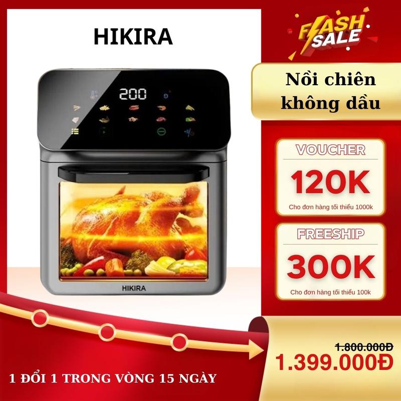 HIKIRA Nồi Chiên Không Dầu 12L 1350W Màn Hình LCD Tiết Kiệm Điện An Toàn Tiện Dụng Giảm 90% Dầu Mỡ Bảo Hành 24 Tháng