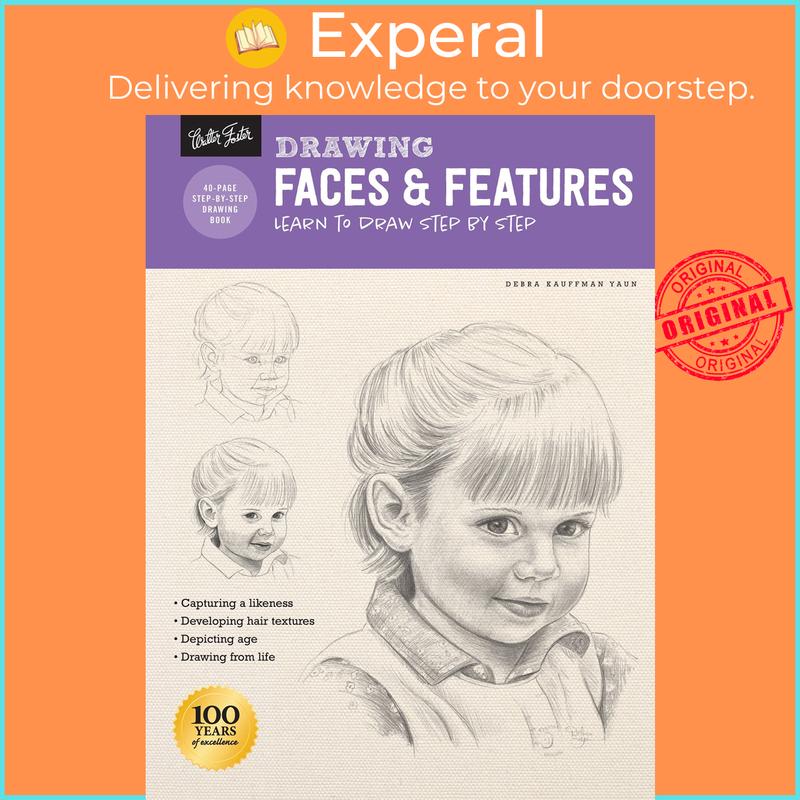 Drawing: Faces & Features : Learn to draw step by step by Debra Kauffman Yaun (US edition, paperback) - 9781633227835 0