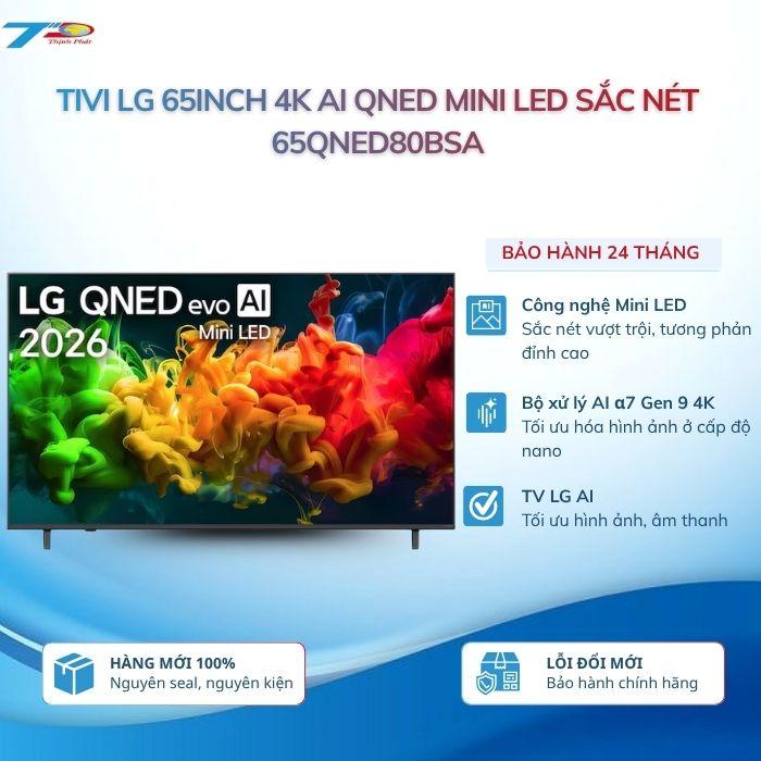 Tivi LG 65QNED80BSA 65Inch 4K AI QNED Mini LED , Bảo Hành