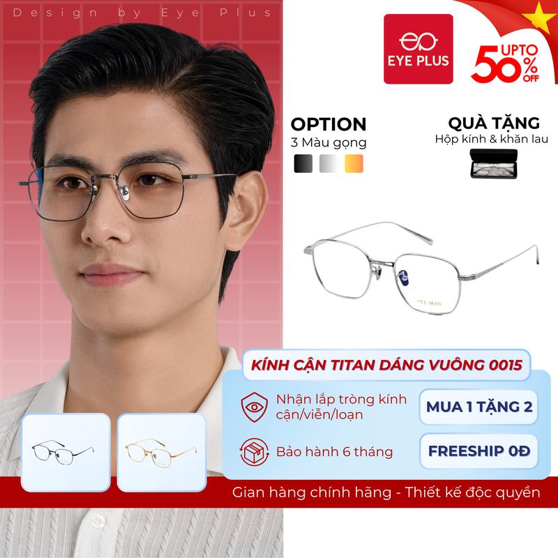 [RM] Kính Cận Dáng Vuông Nam Nữ Reeman 0015 Eye Plus Gọng Kính Titanium Mảnh Nhẹ Kính Mắt Kiểu Dáng Thời Trang Unisex Hiện Đại