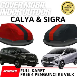 AIS COVER Sarung Mobil Calya & Sigra Premium Indoor Outdoor Full Karet Free 4 Pengunci Ke Velk