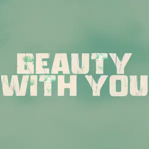 Beauty with you