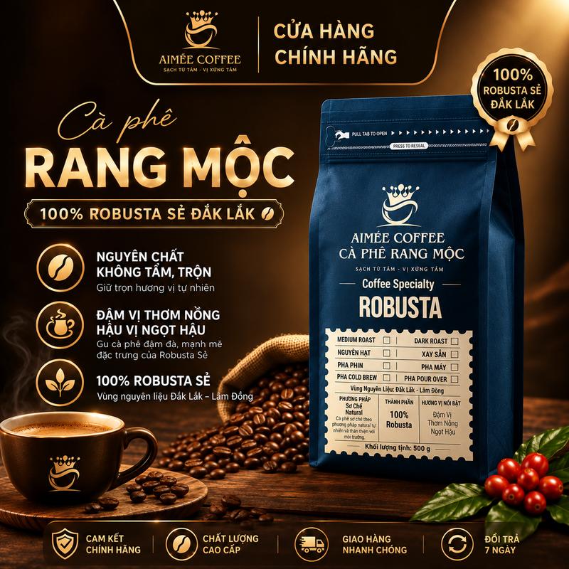Cà Phê Robusta Sẻ Aimée Coffee Sơ Chế Natural 500g – 100% Nguyên Chất, Rang Mộc, Đậm Đà, Thơm Mạnh