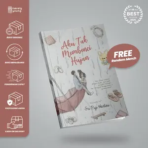 Novel Aku Tak Membenci Hujan by Sri Puji Hartini - Skuad x Akad