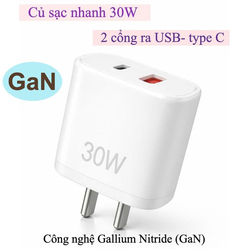 Củ sạc nhanh 30W, công nghệ GaN, 2 cổng ra USB - type C- công suất thực tế, hỗ trợ sạc nhanh cho tất cả dòng ip.