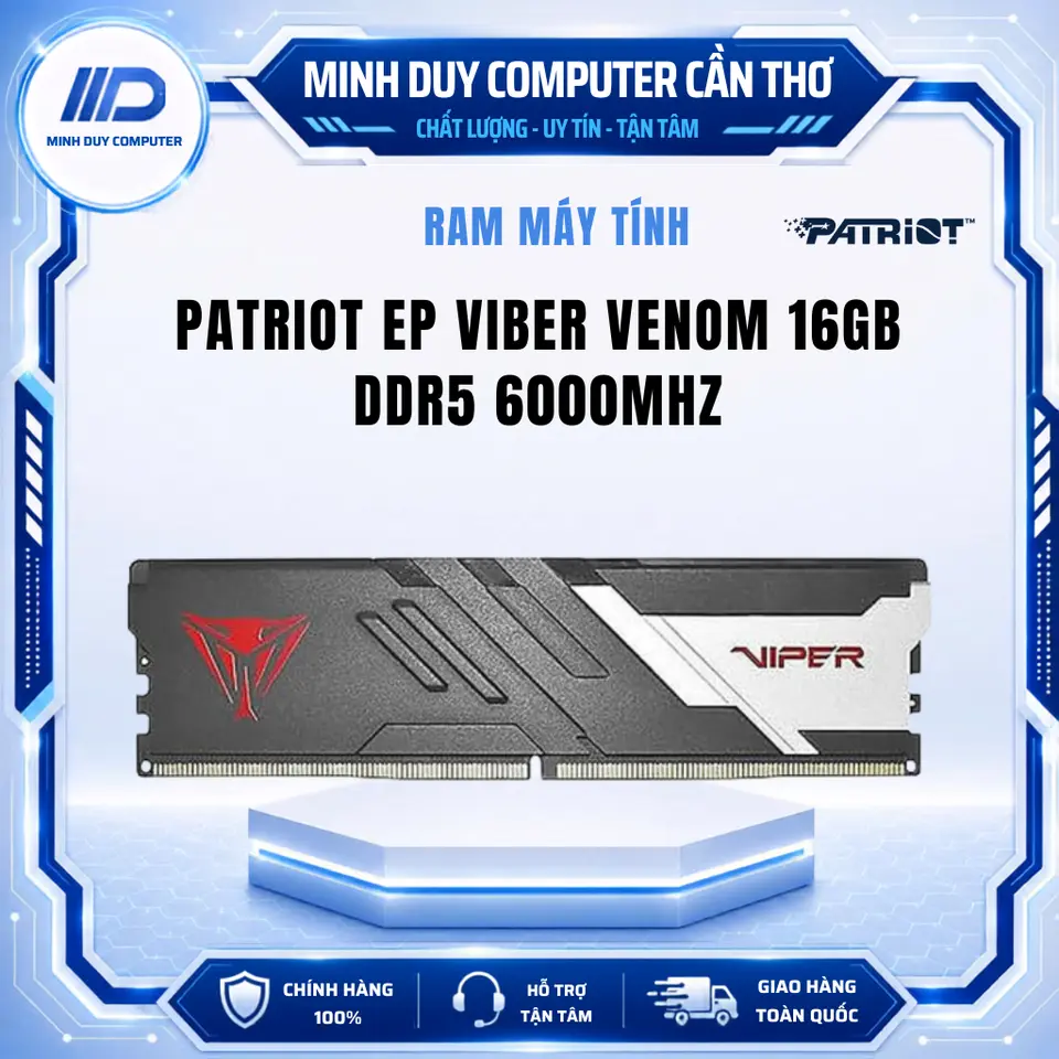 RAM PATRIOT EP VIPER VENOM 16GB DDR5 6000MHZ (XMP/EXPO) CL30 - CHÍNH HÃNG - BẢO HÀNH 3 NĂM