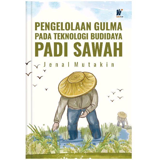 Gambar Pengelolaan Gulma pada Teknologi Budidaya Padi Sawah Penulis: Jenal Mutakin dari tokowawasanilmubms Kota Yogyakarta Tokopedia