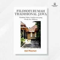 Gambar Buku Buku Filosofi Rumah Tradisional Jawa: Memahami Makna Arsitektur Jawa Yang Filosofis Dan Adiluhung dari Singgasana Kata Kab. Bantul 1 Tokopedia