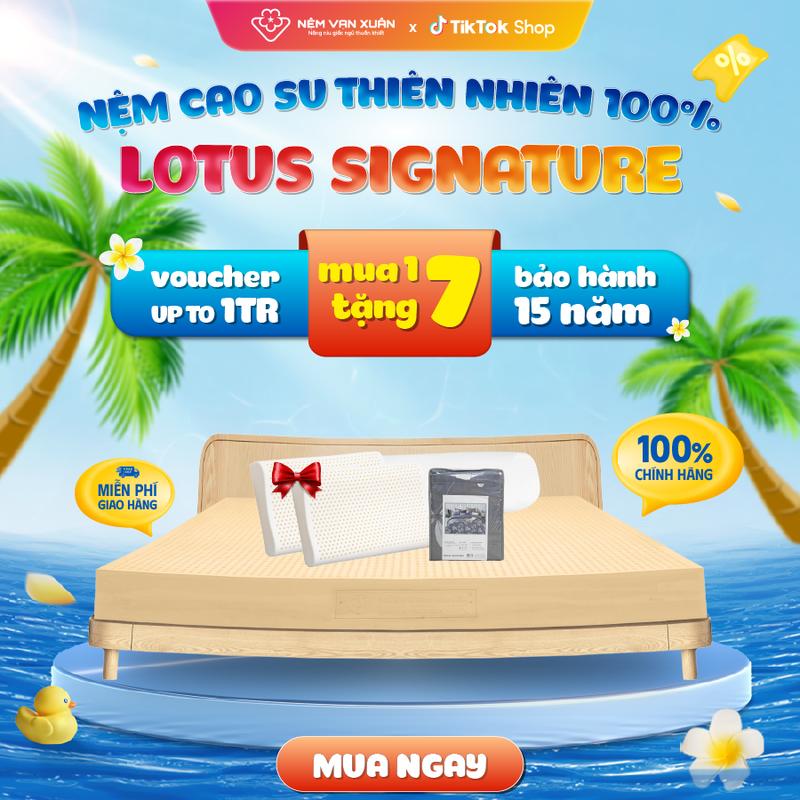 [MUA 1 TẶNG 7] Nệm Cao Su Thiên Nhiên Vạn Xuân Lotus Signature Nguyên Khối Cao Su Thiên Nhiên Phù Hợp Với Người Đau Lưng