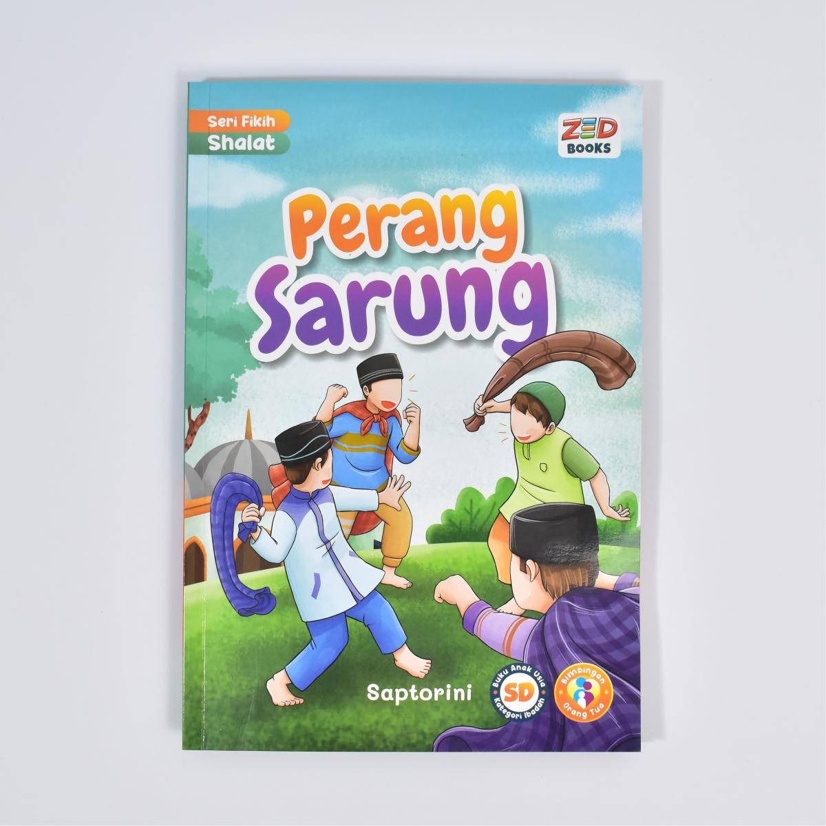 Saptorini Zed Books Cerpen Thoharoh Anak Belajar Fikih Anak Perang Sarung Full Color Soft Cover Edisi Khusus 17x25 cm 92 Halaman