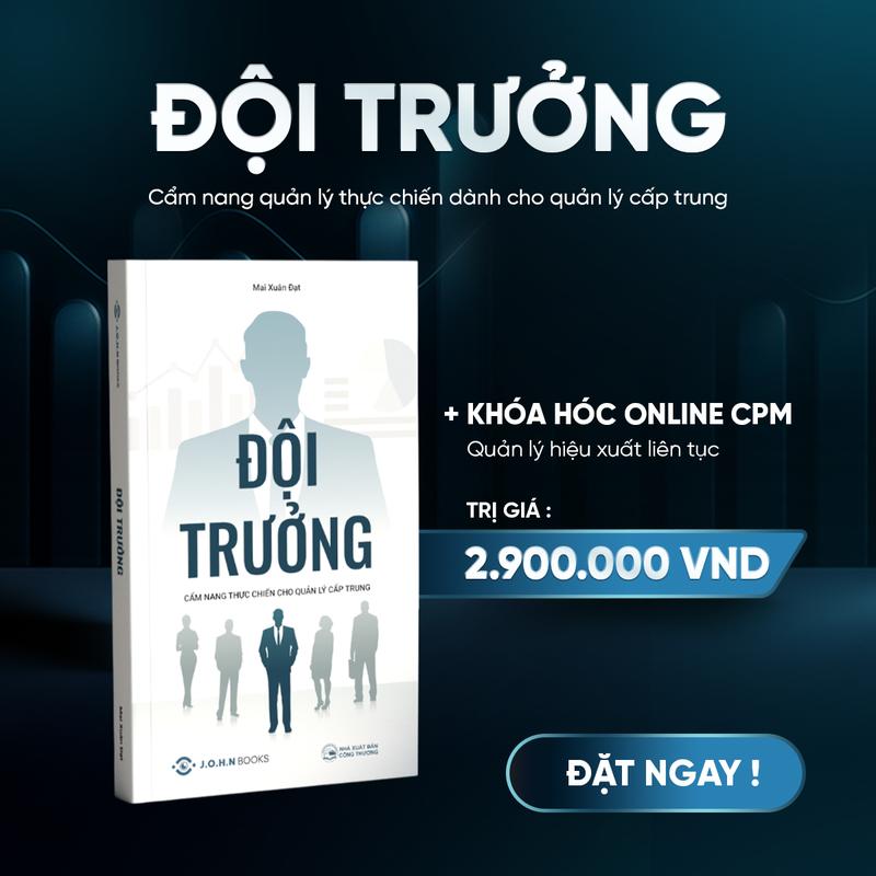 Sách “ĐỘI TRƯỞNG” - Cẩm nang thực chiến dành cho Leader - Tặng Khoá Học video Tăng Hiệu Suất Nhóm 2.9 triệu cho Quản lý cấp trung.