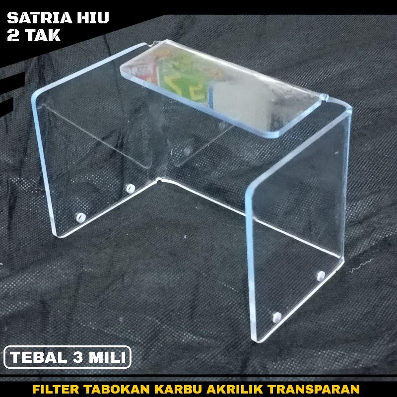 Filter Tabokan Karbu Akrilik Satria Hiu 2Tak Satria Lumba Transparan Tebal 3mili